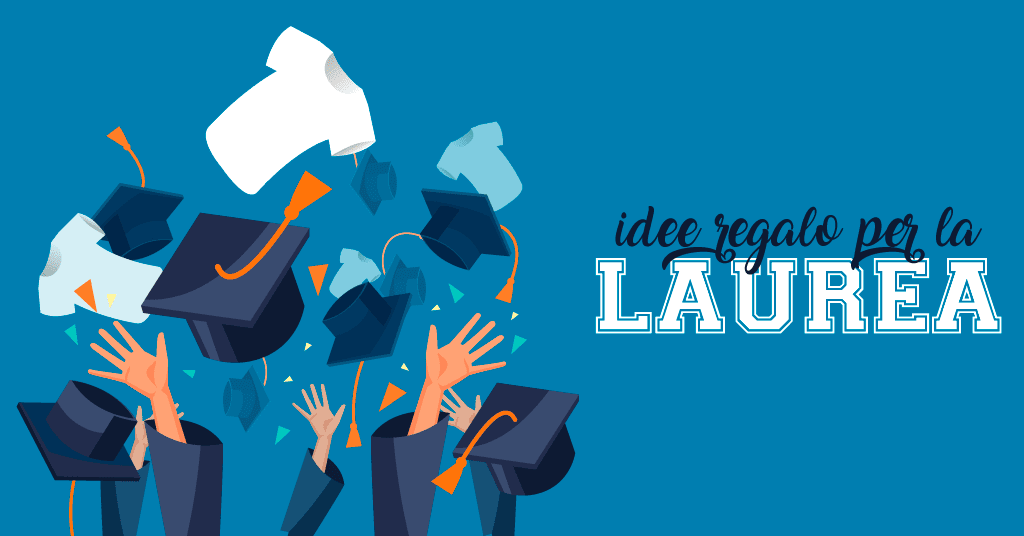 5 idee regalo per la laurea!